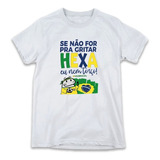 1 Camiseta Brasil Copa Flork Se Não For Pra Gritar Eu Nem To