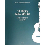 10 Peças Para Violão: Solo Brasileiro Anos 90, De Tine. Editora Attar Editorial, Capa Mole Em Português, 2016