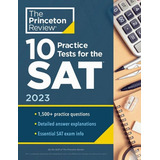 10 Practice Tests For The Sat 2023 - Extra Prep To Help Ac