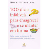 100 Dicas Infalíveis Para Emagrecer E Se Manter Em Forma De Fred A. Stutman Pela Sextante (2010)
