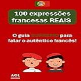 100 Expressoes Francesas Reais