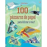 100 Passaros De Papel