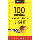 100 Receitas De Massas Light ( Helena Tonetto )