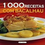 1000 Receitas Com Bacalhau