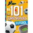 101 Curiosidades - Futebol, De Alves Barbieri, Paloma Blanca. 101 Curiosidades Editorial Ciranda Cultural Editora E Distribuidora Ltda., Capa Mole Em Português, 2021
