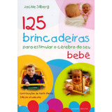 125 Brincadeiras Para Estimular
