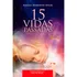 15 Vidas Passadas