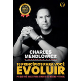 18 Princípios Para Você Evoluir De Charles Mendlowicz Editora Citadel Capa Mole Edição 1 Em Português 2023
