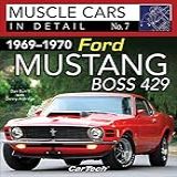 1969-1970 Ford Mustang Boss 429: Muscle Cars In Detail No. 7 (english Edition)