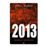 2013 - Vol. 1: Memórias E Resistências, De Jourdan, Camila. Editora Circuito, Capa Mole Em Português