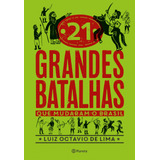 21 Grandes Batalhas Que Mudaram O Brasil, De Octavio De Lima, Luiz. Editora Planeta Do Brasil Ltda., Capa Mole Em Português, 2018