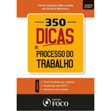 350 Dicas De Processo Do Trabalho - Foco, De Carlos Augusto Marcondes De Oliveira Monteiro. Editora Foco Jurídico Ltda, Capa Mole, Edição 1 Em Português, 2017