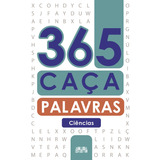365 Caça palavras Ciências De Cultural Ciranda Série 365 Caça Palavras Ciranda Cultural Editora E Distribuidora Ltda Capa Mole Em Português 2021