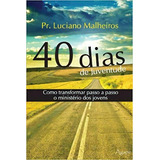 40 Dias De Juventude, De Malheiros, Luciano. Novo Século Editora E Distribuidora Ltda., Capa Mole Em Português, 2012