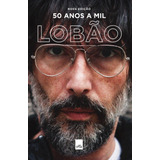 50 Anos A Mil (nova Edição), De Lobão. Editora Casa Dos Mundos Produção Editorial E Games Ltda, Capa Mole Em Português, 2020