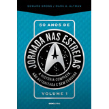 50 Anos De Jornada Nas Estrelas - Volume 1, De Groos, Edward. Editorial Editora Globo S/a, Tapa Mole En Português, 2016