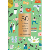 50 Coisas Sobre Minha Mãe, De Noterie, Abrams. Editora Gmt Editores Ltda., Capa Mole Em Português, 2018