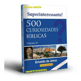 500 Curiosidades Biblicas Volume