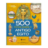 500 Fatos Sobre O Egito Antigo Culturama