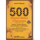 500 Xeques mates Chocantes