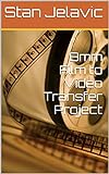 8mm Film To Video Transfer Project (english Edition)