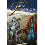 9 Meses Com Maria  De Erlin  Padre Luís  Editorial Ação Social Claretiana  Tapa Mole En Português  2020