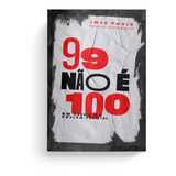 99 Nao E 100