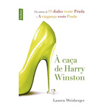 À Caça De Harry Winston (edição De Bolso), De Weisberger, Lauren. Editora Best Seller Ltda, Capa Mole Em Português, 2013