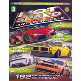 Álbum De Figurinhas Hot Speed - Art On Wheels - Completo 