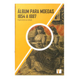 Álbum De Moedas Brasil Império Réis 1854 A 1887