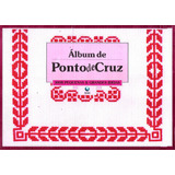 Álbum Do Ponto Cruz - Editora Globo - Completo - 01-60
