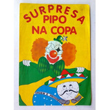 Álbum Surpresa Pipo Na Copa -