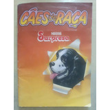 Álbum Cães De Raça Surpresa Nestlé - Completo Cards Colados