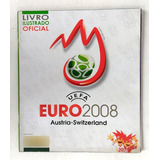 Álbum Euro 2008 - Austria E Suíça - Ler Descrição - R(737) 