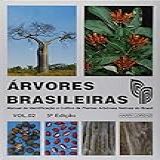 árvores Brasileiras. Manual De Identificação E Cultivo De Plantas Arbóreas Nativas Do Brasil - Volume 2