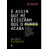 É Assim Que Me Disseram Que O Mundo Acaba: Hackers, Mercen, De Nicole Perlroth. Editorial Arquipélago Editorial, Capa Mole Em Português