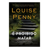 É Proibido Matar, De Penny, Louise. Editora Arqueiro, Capa Mole, Edição 1 Em Português, 2023