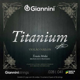 Encordoamento Cordas Violo Nylon Mdia Titanium Giannini