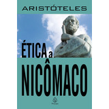 Ética A Nicômaco, De Aristóteles. Clássicos