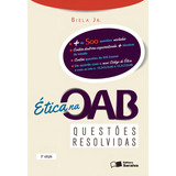 Ética Na Oab: Questões Resolvidas - 3ª Edição De 2013, De Biela Júnior. Editorial Saraiva Educação S. A., Tapa Mole En Português, 2013