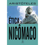 Ética A Nicômaco, De Aristóteles. Clássicos Da Literatura Mundial, Vol. 1. Editorial Ciranda Cultural Editora E Distribuidora Ltda., Capa Mole, Edição 1ª Edição Em Português, 2021