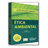 Ética Ambiental, De José Renato Nalini. Editora Revista Dos Tribunais, Capa Dura Em Português
