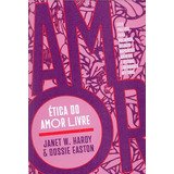 Etica Do Amor Livre