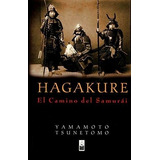 Hagakure El Camino Del Samurai Tsunetomo Yamamoto