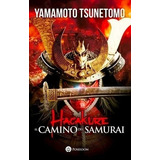 Hagakure El Camino Del Samurai Tsunetomo