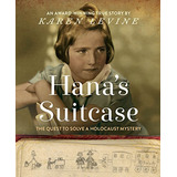 Hana's Suitcase: The Quest To Solve A Holocaust Mystery De Karen Levine Pela Crown Books For Young Readers (2016)