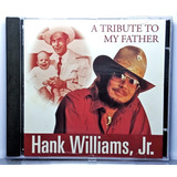 Hank Williams Jr - A Tribute To My Father - Cd Imp Country