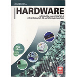 Hardware: Montagem, Manutenção E Configu Paula, Everaldo An