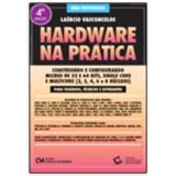 Hardware Na Pratica - 04ed/17 -