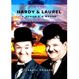 Hardy & Laurel: O Gordo E